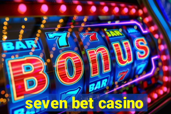 seven bet casino